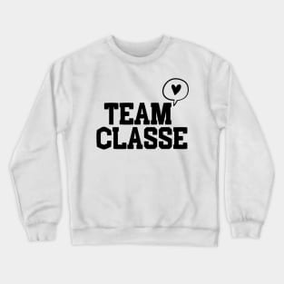 Team Classe - When Calls the Heart Crewneck Sweatshirt